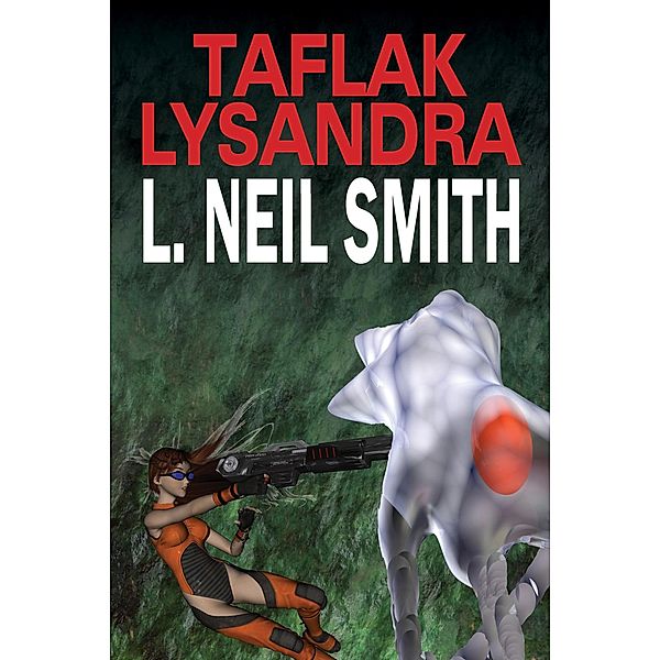 Taflak Lysandra, L. Neil Smith