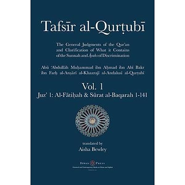 Tafsir al-Qurtubi - Vol. 1: Juz' 1 / Tafsir al-QUrtubi, Abu 'Abdullah Muhammad Al-Qurtubi