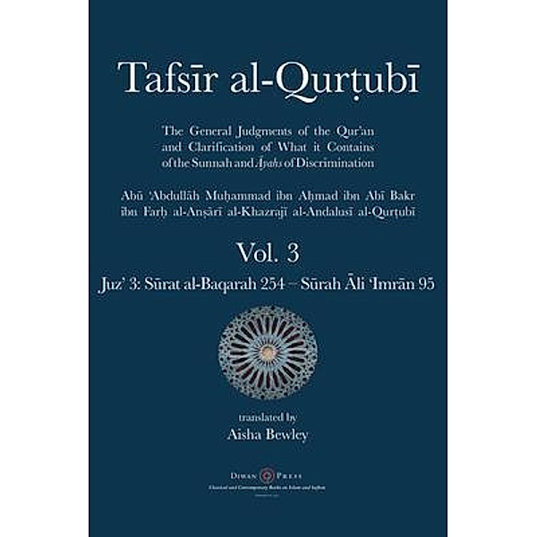 Tafsir al-Qurtubi Vol. 3 : Juz' 3, Abu 'Abdullah Muhammad Al-Qurtubi