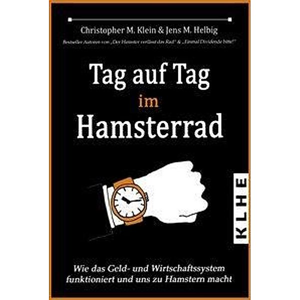 Tag auf Tag im Hamsterrad, Christopher M. Klein, Jens M. Helbig