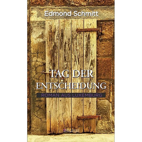 Tag der Entscheidung, Edmond Schmitt