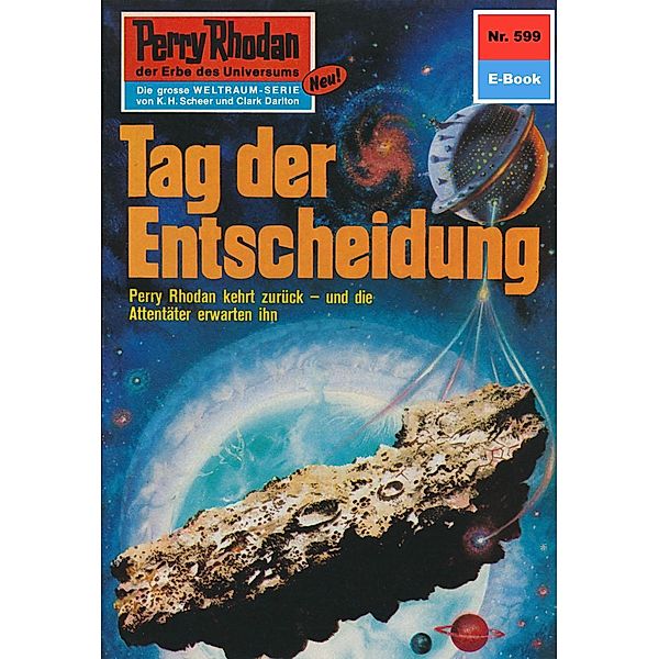 Tag der Entscheidung (Heftroman) / Perry Rhodan-Zyklus Die Altmutanten Bd.599, Kurt Mahr