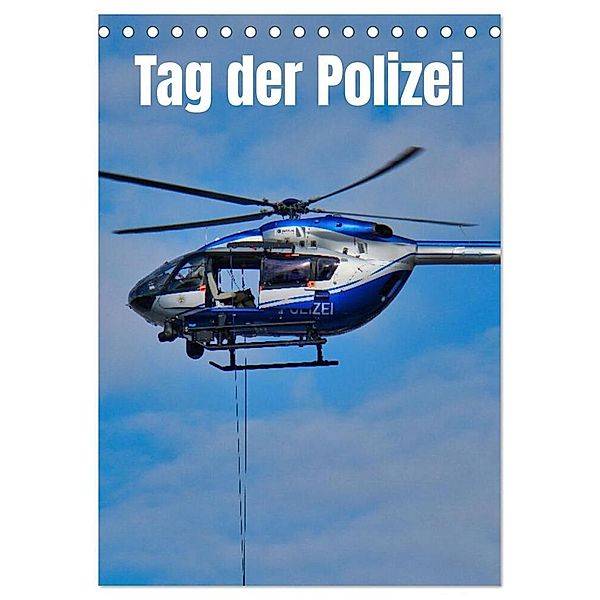 Tag der Polizei (Tischkalender 2024 DIN A5 hoch), CALVENDO Monatskalender, Hans-Georg Vorndran