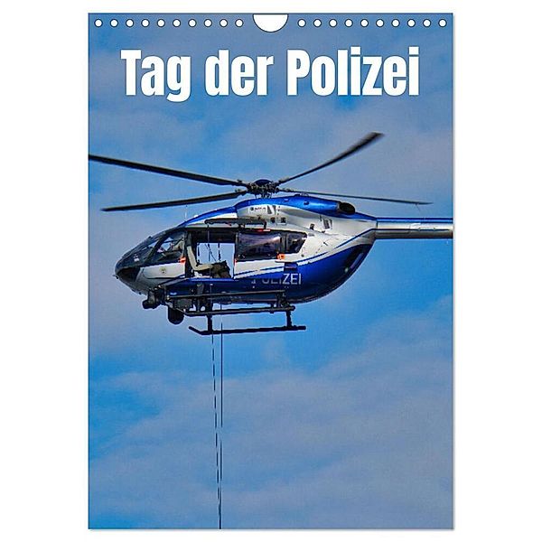 Tag der Polizei (Wandkalender 2024 DIN A4 hoch), CALVENDO Monatskalender, Hans-Georg Vorndran