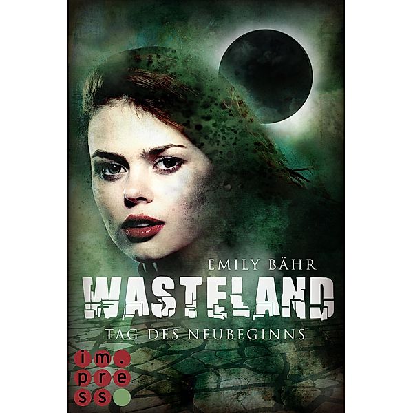 Tag des Neubeginns / Wasteland Bd.1, Emily Bähr