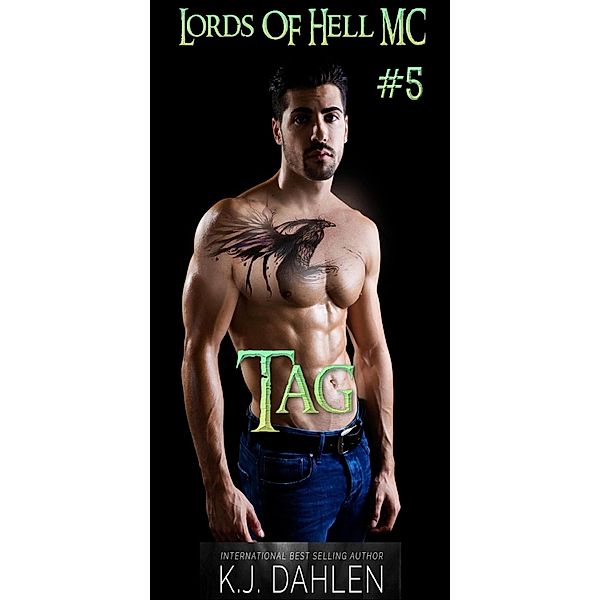 Tag (Lords Of Hell MC, #5) / Lords Of Hell MC, Kj Dahlen