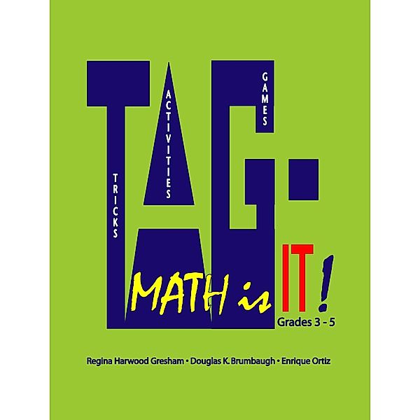 TAG - Math is it! Grades 3 - 5, Enrique Ortiz, Douglas K. Brumbaugh, Regina Harwood Gresham