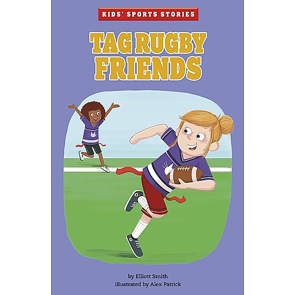 Tag Rugby Friends / Raintree Publishers, Elliott Smith