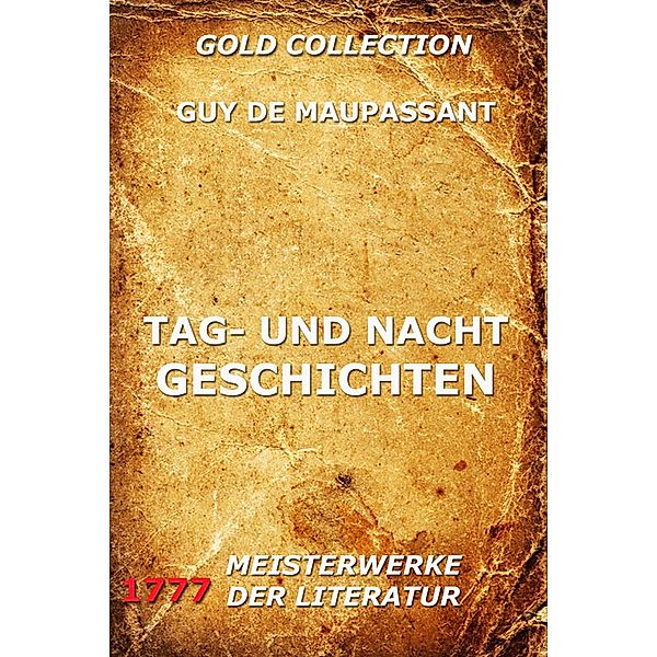 Tag- und Nachtgeschichten, Guy de Maupassant