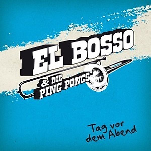 Tag Vor Dem Abend (Lim.Ed.) (Vinyl), El Bosso & Die Ping Pongs