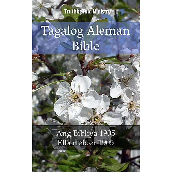 Tagalog Aleman Bible / Parallel Bible Halseth Bd.1731, Truthbetold Ministry