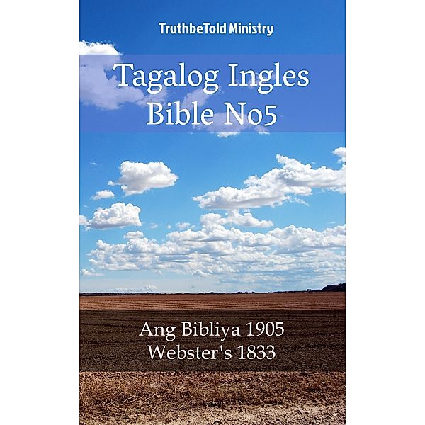 Tagalog Ingles Bible No5 / Parallel Bible Halseth Bd.1768, Truthbetold Ministry