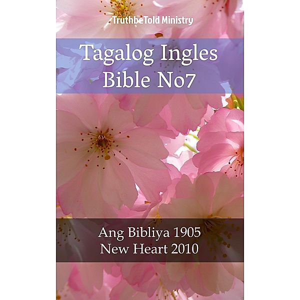 Tagalog Ingles Bible No7 / Parallel Bible Halseth Bd.1746, Truthbetold Ministry