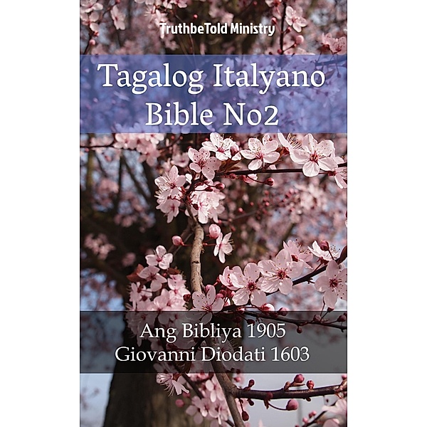 Tagalog Italyano Bible No2 / Parallel Bible Halseth Bd.1737, Truthbetold Ministry
