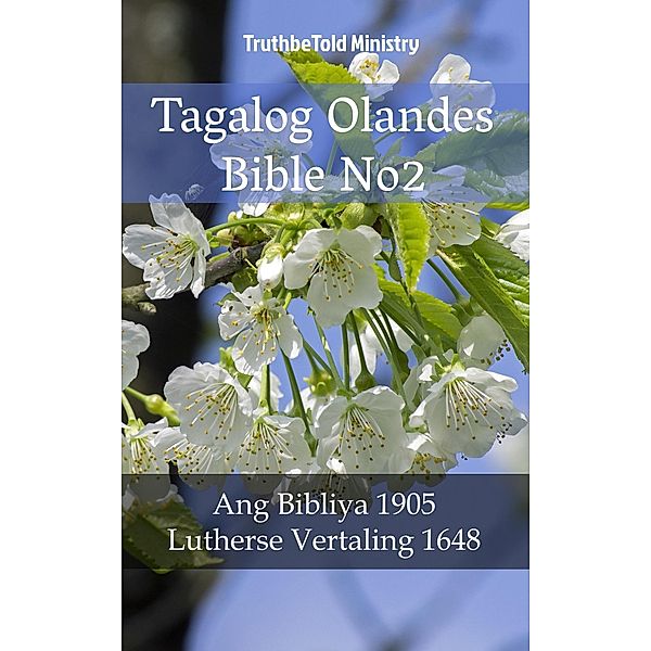 Tagalog Olandes Bible No2 / Parallel Bible Halseth Bd.1744, Truthbetold Ministry