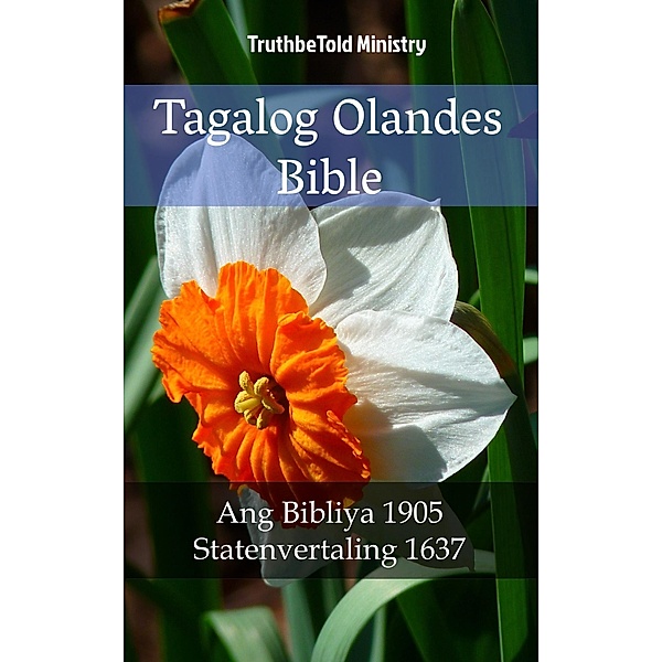 Tagalog Olandes Bible / Parallel Bible Halseth Bd.1730, Truthbetold Ministry