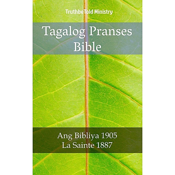 Tagalog Pranses Bible / Parallel Bible Halseth Bd.1748, Truthbetold Ministry