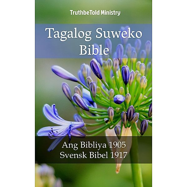 Tagalog Suweko Bible / Parallel Bible Halseth Bd.1761, Truthbetold Ministry