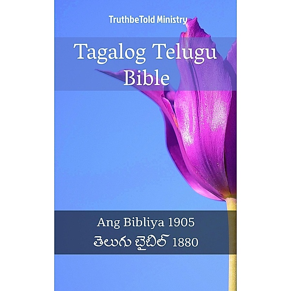 Tagalog Telugu Bible / Parallel Bible Halseth Bd.1763, Truthbetold Ministry