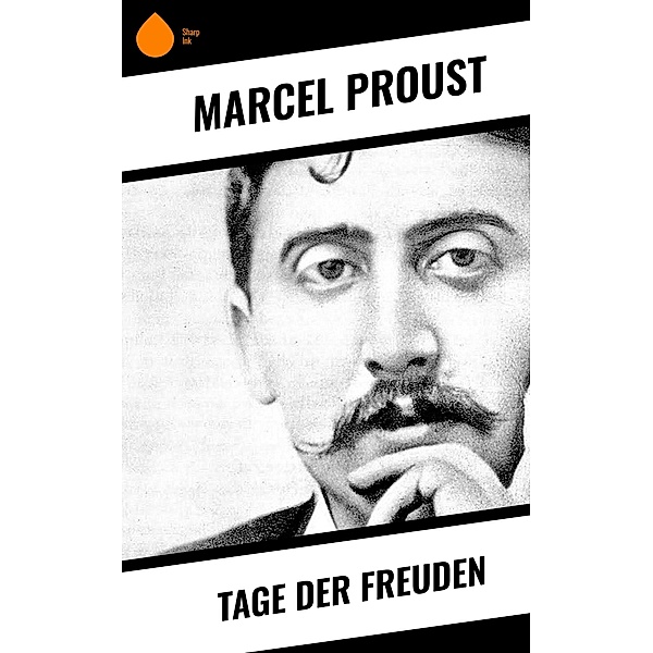 Tage der Freuden, Marcel Proust