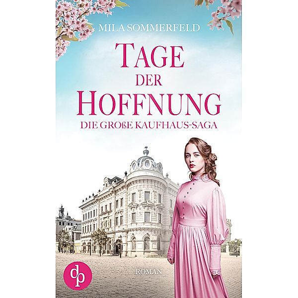 Tage der Hoffnung / Die große Kaufhaus-Saga Bd.2, Mila Sommerfeld