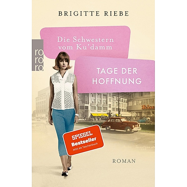 Tage der Hoffnung / Die Schwestern vom Ku'damm Bd.3, Brigitte Riebe