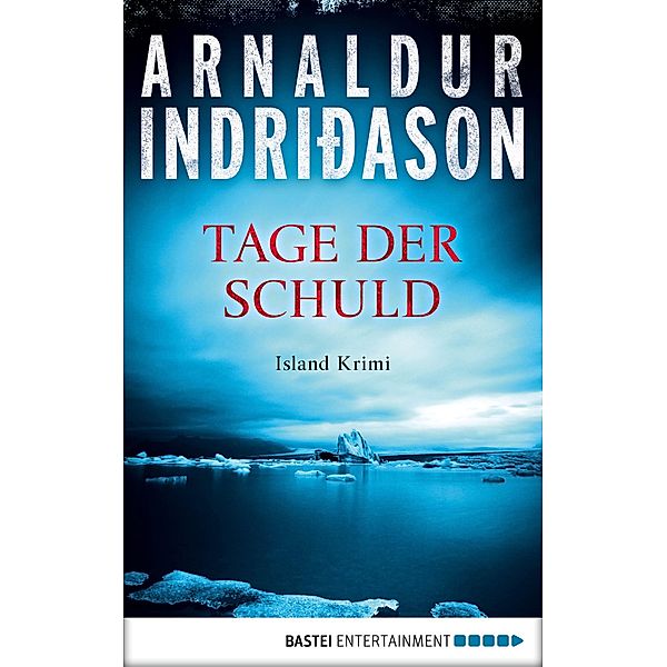 Tage der Schuld / Kommissar-Erlendur-Krimi Bd.13, Arnaldur Indriðason