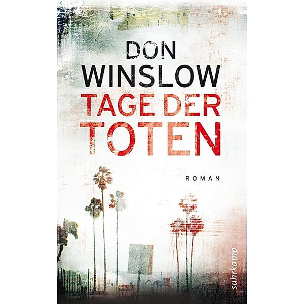 Tage der Toten / Art Keller Bd.1, Don Winslow