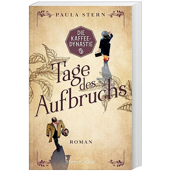 Tage des Aufbruchs / Die Kaffeedynastie Bd.1, Paula Stern