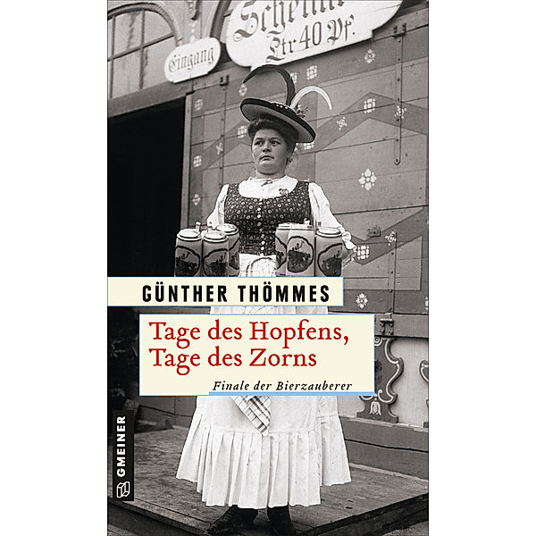 Tage des Hopfens, Tage des Zorns / Der Bierzauberer Bd.5, Günther Thömmes