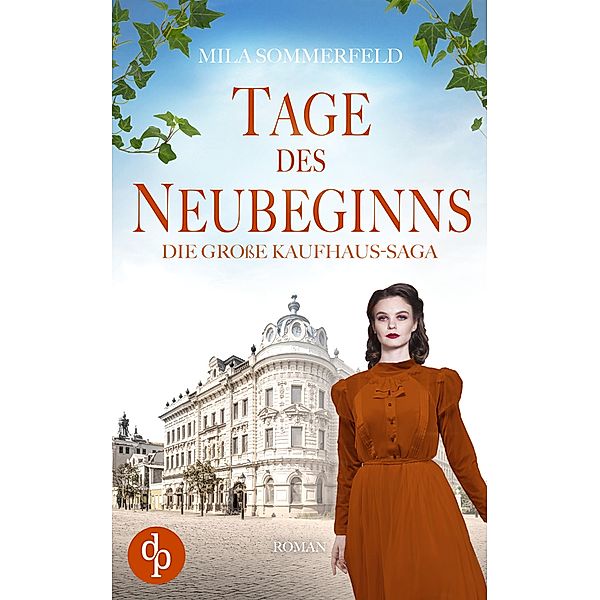Tage des Neubeginns / Die grosse Kaufhaus-Saga Bd.3, Mila Sommerfeld