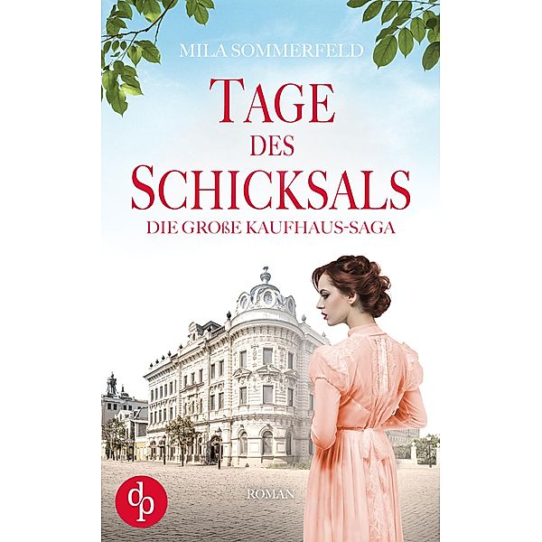 Tage des Schicksals / Die große Kaufhaus-Saga Bd.1, Mila Sommerfeld