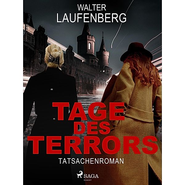 Tage des Terrors. Tatsachenroman, Walter Laufenberg