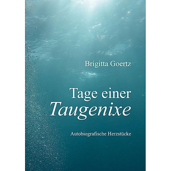 Tage einer Taugenixe, Brigitta Goertz