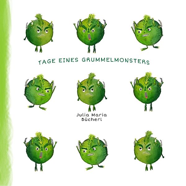 Tage eines Grummelmonsters, Julia Maria Bücherl