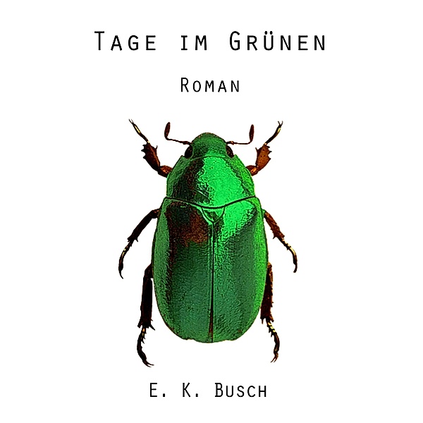 Tage im Grünen, E. K. Busch