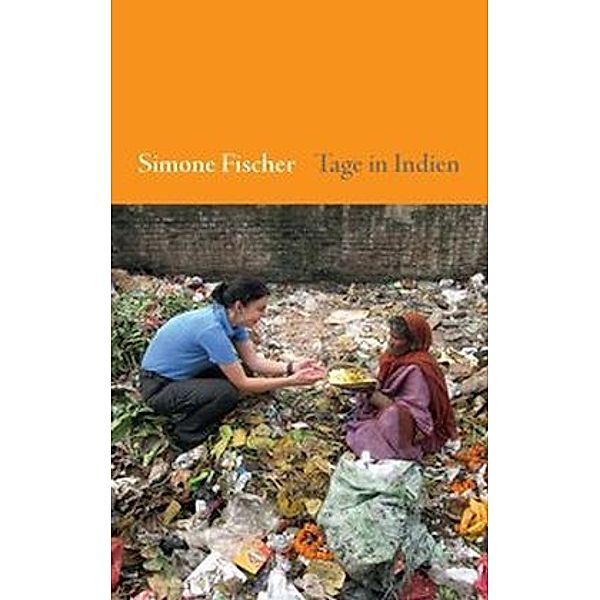 Tage in Indien, Simone Fischer