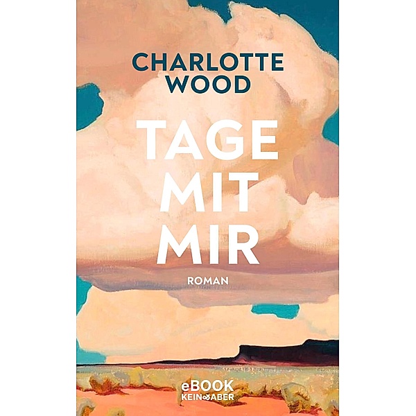 Tage mit mir, Charlotte Wood