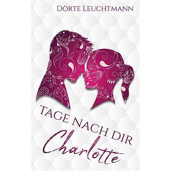 Tage nach dir, Dörte Leuchtmann