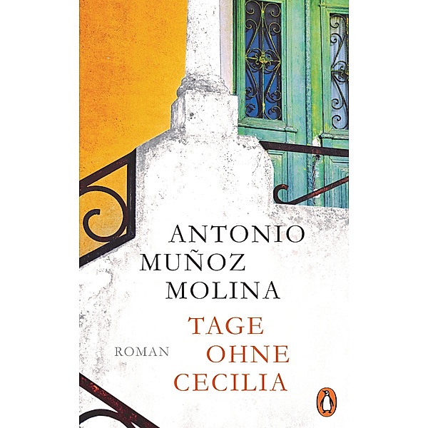 Tage ohne Cecilia, Antonio Muñoz Molina