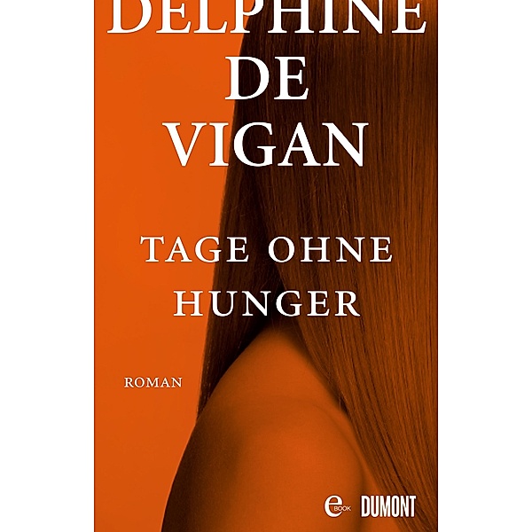 Tage ohne Hunger, Delphine Vigan