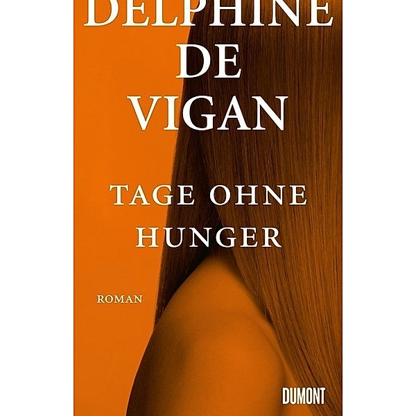 Tage ohne Hunger, Delphine de Vigan