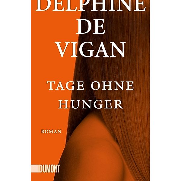 Tage ohne Hunger, Delphine de Vigan