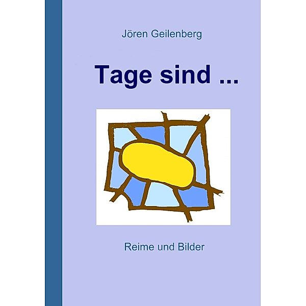 Tage sind ..., Jören Geilenberg