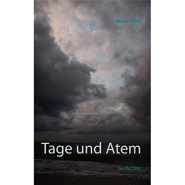 Tage und Atem, Mario Stenz