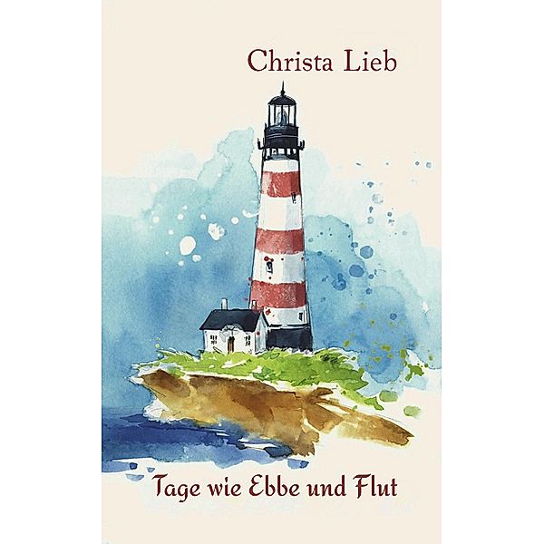 Tage wie Ebbe und Flut, Christa Lieb