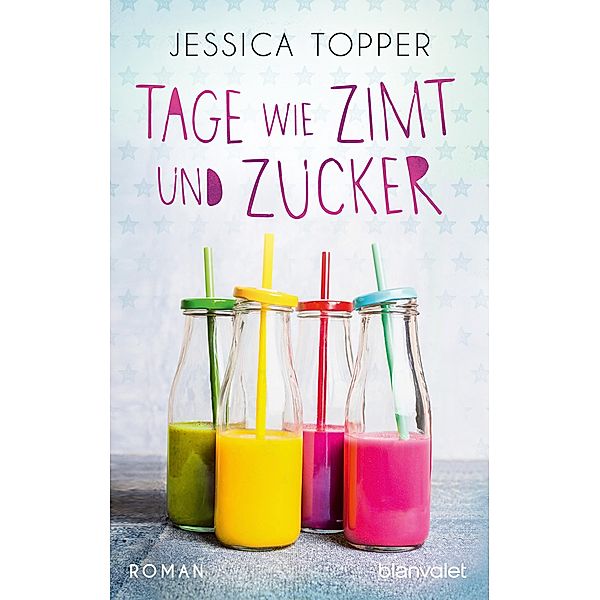 Tage wie Zimt und Zucker, Jessica Topper