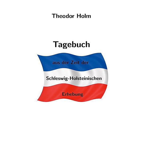 Tagebuch, Theodor Holm