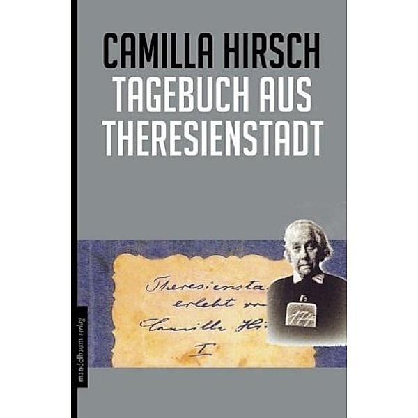 Tagebuch aus Theresienstadt, Camilla Hirsch