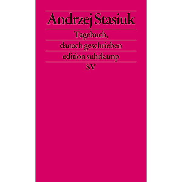 Tagebuch, danach geschrieben, Andrzej Stasiuk